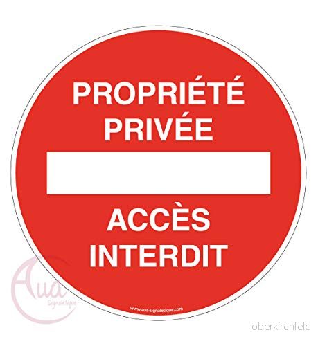 AUA SIGNALETIQUE - Privat egendom panel förbjuden åtkomst Ø 130 mm, aluminium dibond 3 mm 3666180032711