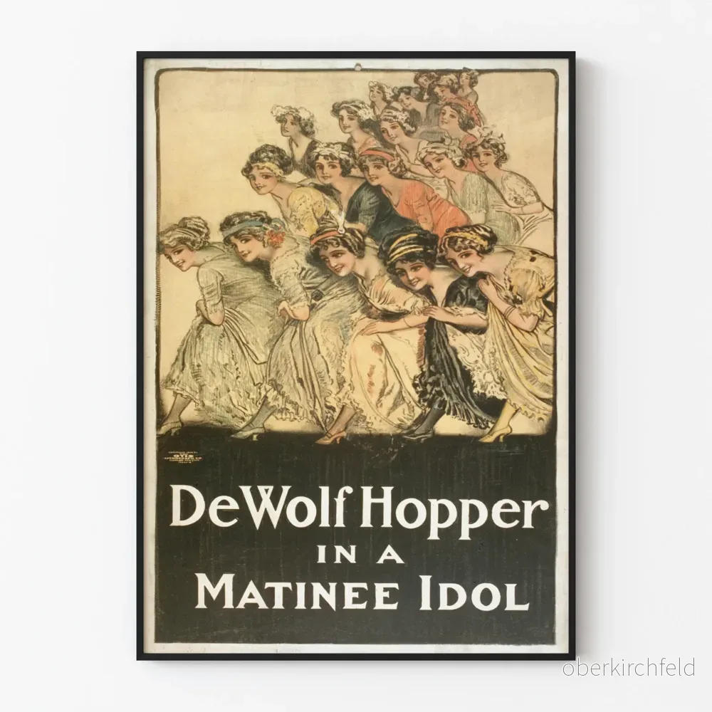 Vintageposter av DeWolf Hopper i en matinéidol