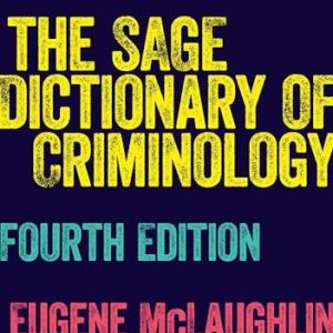 The SAGE Dictionary of Criminology 9781526436726 The SAGE Dictionary of Criminology 9781526436726