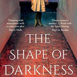 The Shape of Darkness: ’A future gothic classic’ Martyn Waites 9781526602541 The Shape of Darkness: ’A future gothic classic’ Martyn Waites 9781526602541