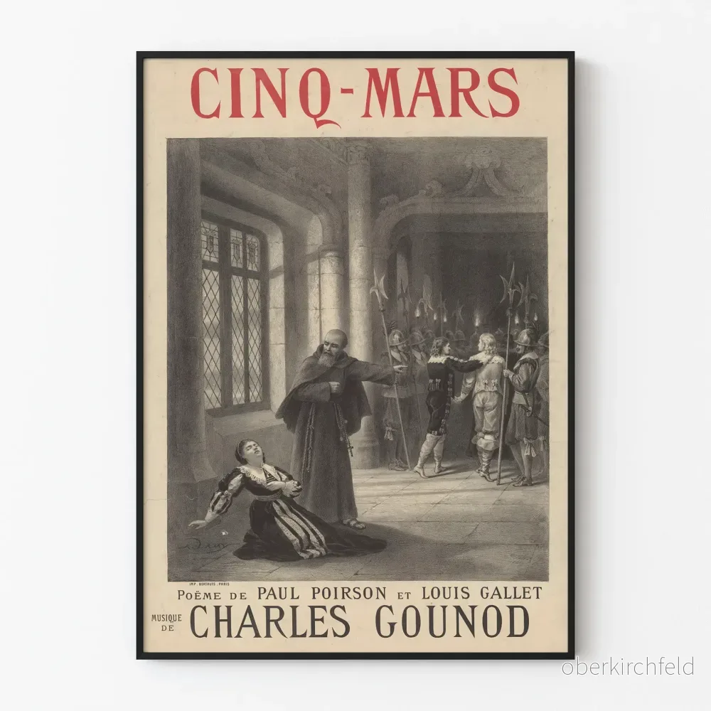 Cinq-Mars-Postern av Charles Gounod – Klassisk väggdekoration Cinq-Mars-Postern av Charles Gounod – Klassisk väggdekoration